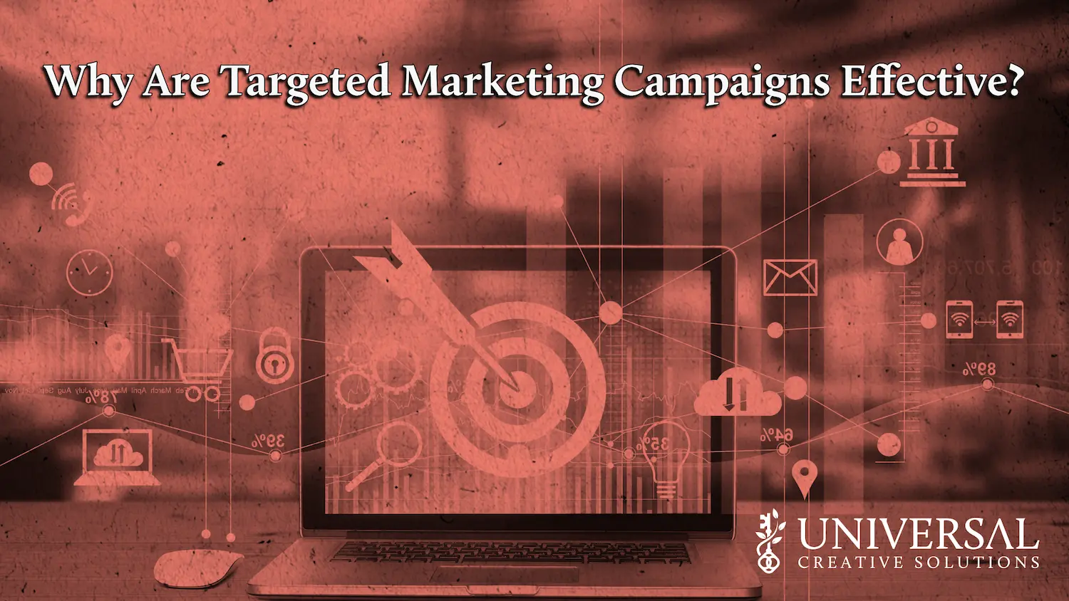 Why Are Targeted Marketing Campaigns Effective?